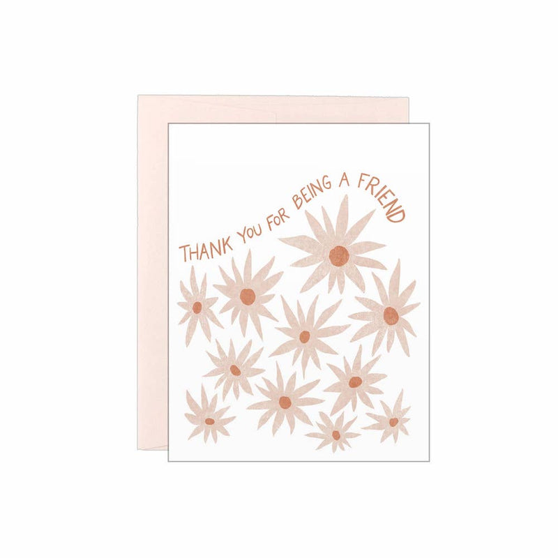 THANK YOU FOR BEING A FRIEND CARD